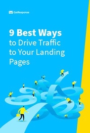 9 Best Ways to Drive Traffic to Your Landing Pages.